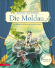 Die Moldau (Das musikalische Bilderbuch mit CD)