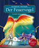 Der Feuervogel (Das musikalische Bilderbuch mit CD)