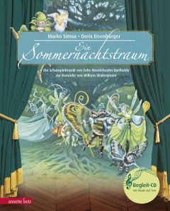 Ein Sommernachtstraum (Das musikalische Bilderbuch mit CD)