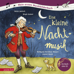 Eine kleine Nachtmusik (Mein erstes Musikbilderbuch mit CD)