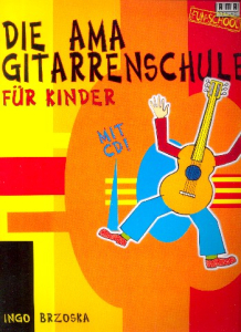 Die AMA Gitarrenschule für Kinder (+CD)