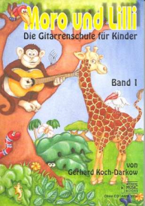 Moro und Lilli Band 1 Gitarrenschule für Kinder