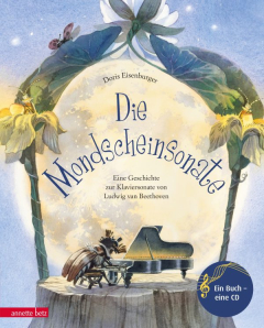 Die Mondscheinsonate (Das musikalische Bilderbuch mit CD)