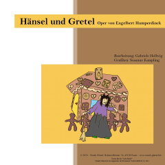 Hänsel und Gretel die Märchenoper leicht arrangiert !