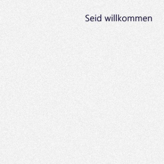 Seid willkommen