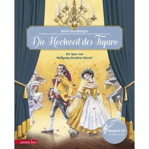 Die Hochzeit des Figaro (Das musikalische Bilderbuch mit CD)