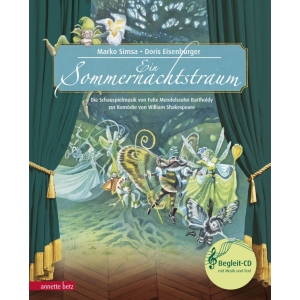 Ein Sommernachtstraum (Das musikalische Bilderbuch mit CD)