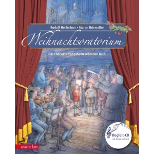 Weihnachtsoratorium (Das musikalische Bilderbuch mit CD)