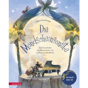 Die Mondscheinsonate (Das musikalische Bilderbuch mit CD)