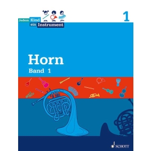 Jedem Kind ein Instrument für Horn Band 1